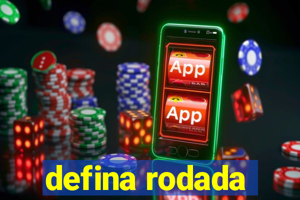 defina rodada